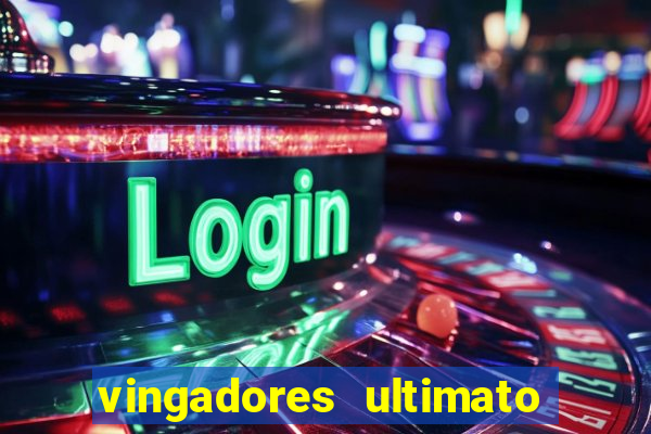 vingadores ultimato filme completo dublado google drive